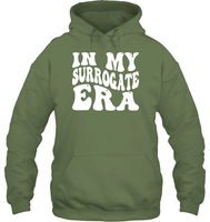 In My Surrogate Era Shirt Unisex Heavyweight Pullover Hoodie