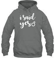 I Said Yes Bachelorette Shirt For Women Unisex Heavyweight Pullover Hoodie