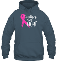 Together We Fight Breast Cancer Shirt Unisex Long Sleeve, Hoodies, And Sweatshirt