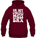 In My Gymnastics Mom Era Sports Shirt Unisex Heavyweight Pullover Hoodie