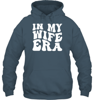 In My Wife Era Shirt Unisex Heavyweight Pullover Hoodie