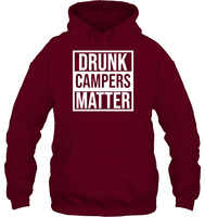 Drunk Campers Matter Shirt Unisex Heavyweight Pullover Hoodie