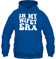 In My Wifey Era Shirt Unisex Heavyweight Pullover Hoodie
