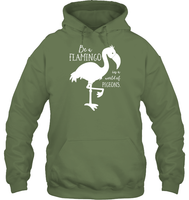 Be A Flamingo In A World Of Pigeons Shirt Unisex Heavyweight Pullover Hoodie