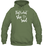 That's What She Said Bachelorette Shirt For Women Unisex Heavyweight Pullover Hoodie