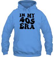In My 40s Birthday Era Birthday Shirt Unisex Heavyweight Pullover Hoodie
