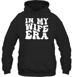 In My Wife Era Shirt Unisex Heavyweight Pullover Hoodie