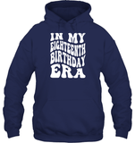 In My Eighteenth Birthday Era Birthday Shirt Unisex Heavyweight Pullover Hoodie