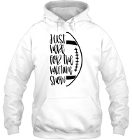 Just Here for the Halftime Show Shirt - For the True Fans! Unisex Heavyweight Pullover Hoodie