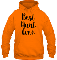 Best Aunt Ever Family Shirt Unisex Heavyweight Pullover Hoodie