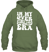 In My Overstimulated Era Shirt Unisex Heavyweight Pullover Hoodie