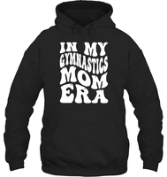 In My Gymnastics Mom Era Sports Shirt Unisex Heavyweight Pullover Hoodie