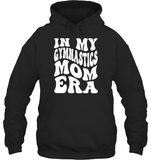 In My Gymnastics Mom Era Sports Shirt Unisex Heavyweight Pullover Hoodie