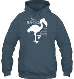 Be A Flamingo In A World Of Pigeons Shirt Unisex Heavyweight Pullover Hoodie