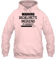 Warning Bachelorette Weekend In Progress Unisex Heavyweight Pullover Hoodie For Women