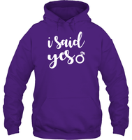 I Said Yes Bachelorette Shirt For Women Unisex Heavyweight Pullover Hoodie