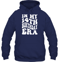 In My 14th Birthday Era Birthday Shirt Unisex Heavyweight Pullover Hoodie