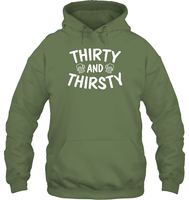 Thirty and Thirsty Unisex Heavyweight Pullover Hoodie