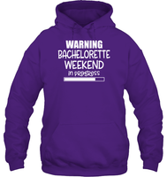 Warning Bachelorette Weekend In Progress Shirt For Women Unisex Heavyweight Pullover Hoodie