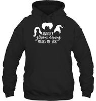 Hocus Pocus Another Glorious Morning Makes Me Sick Unisex Heavyweight Pullover Hoodie