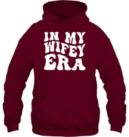 In My Wifey Era Shirt Unisex Heavyweight Pullover Hoodie