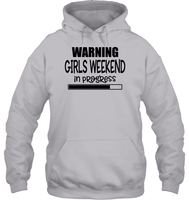 Warning Girls Weekend In Progress Girls Trip Shirt Unisex Heavyweight Pullover Hoodie
