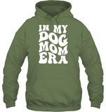 In My Dog Mom Era Pet Shirt Unisex Heavyweight Pullover Hoodie