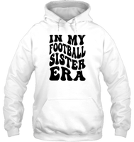 In My Football Sister Era Sports Shirt Unisex Heavyweight Pullover Hoodie