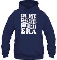 In My Eleventh Birthday Era Birthday Shirt Unisex Heavyweight Pullover Hoodie