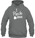 I Pinch Back St Patrick's Day Shirt Unisex Heavyweight Pullover Hoodie