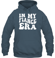 In My Fiance Era Shirt Unisex Heavyweight Pullover Hoodie