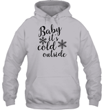 Baby It's Cold Outside Christmas Shirt Unisex Heavyweight Pullover Hoodie