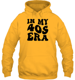 In My 40s Birthday Era Birthday Shirt Unisex Heavyweight Pullover Hoodie