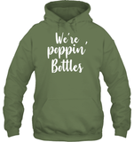 We're Poppin Bottles Bachelorette Shirt For Women Unisex Heavyweight Pullover Hoodie