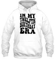 In My Twelfth Birthday Era Birthday Shirt Unisex Heavyweight Pullover Hoodie