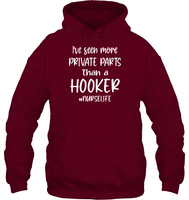I've Seen More Private Parts Than A Hooker #Nurselife Nurse Shirt Unisex Heavyweight Pullover Hoodie