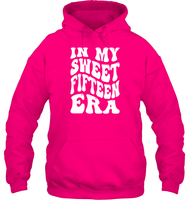 In My Sweet Fifteenth Era Birthday Shirt Unisex Heavyweight Pullover Hoodie