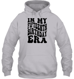 In My Fifteenth Birthday Era Birthday Shirt Unisex Heavyweight Pullover Hoodie