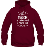 The Beach Is Calling And I Must Go Summer Shirt Unisex Heavyweight Pullover Hoodie