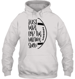 Just Here for the Halftime Show Shirt - For the True Fans! Unisex Heavyweight Pullover Hoodie
