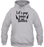 Let's Pop Some Bottles Bachelorette Unisex Heavyweight Pullover Hoodie For Women