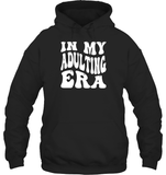 In My Adulting Era Birthday Shirt Unisex Heavyweight Pullover Hoodie