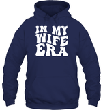 In My Wife Era Shirt Unisex Heavyweight Pullover Hoodie