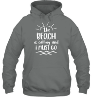 The Beach Is Calling And I Must Go Summer Shirt Unisex Heavyweight Pullover Hoodie