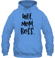 Wife Mom Boss Family Shirt Unisex Heavyweight Pullover Hoodie
