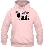 Drink Up Bitches Shirt Unisex Heavyweight Pullover Hoodie