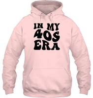 In My 40s Birthday Era Birthday Shirt Unisex Heavyweight Pullover Hoodie