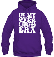 In My Overstimulated Era Shirt Unisex Heavyweight Pullover Hoodie