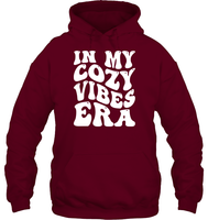 In My Cozy Vibes Era Shirt Unisex Heavyweight Pullover Hoodie