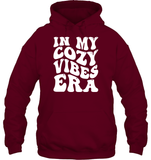 In My Cozy Vibes Era Shirt Unisex Heavyweight Pullover Hoodie